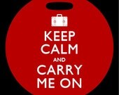Luggage Tag - Keep Calm and Carry Me On - 4 Inch Round Plastic Bag Tag