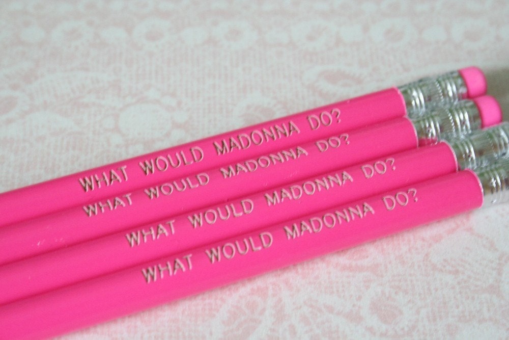 What would Madonna do pencils. hot pink inspriation from the queen of reinvention.