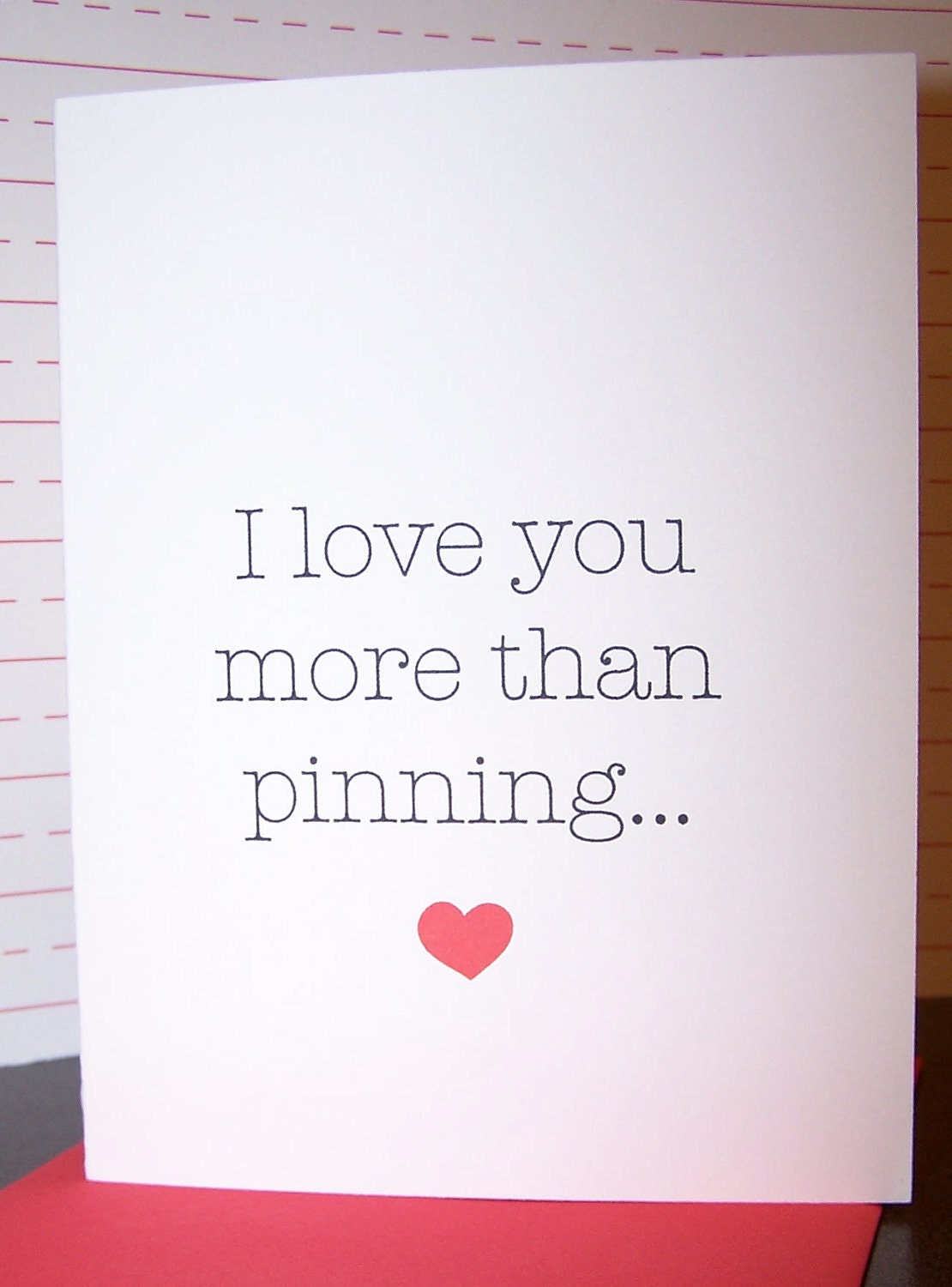 I Love You More than Pinning Card...gotta love Pinterest