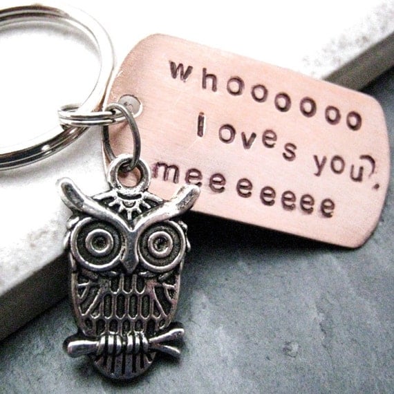 Owl Keychain, Whooo Loves You, Hand Stamped, great gift for your valentine, Best Seller, MADE TO ORDER