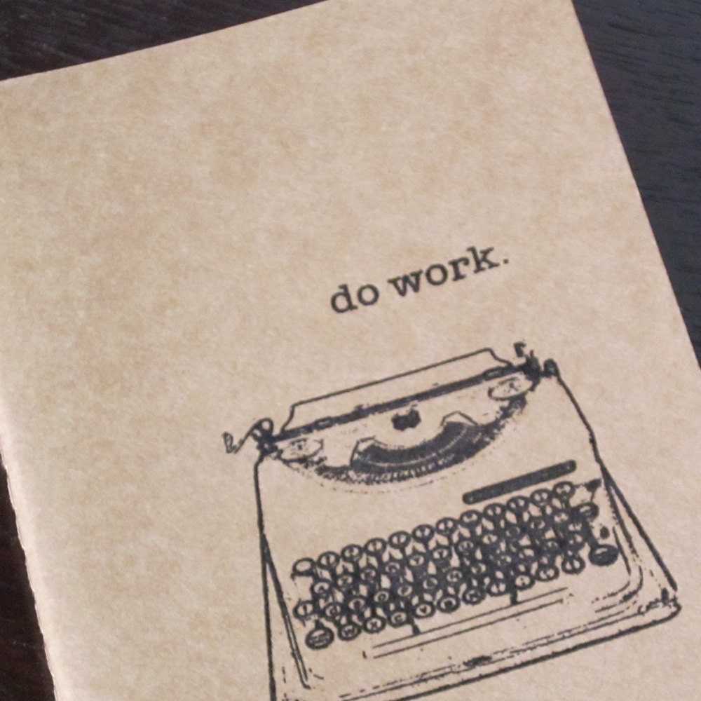 Do Work - Gocco Screen-Printed Lined Typewriter Notebook