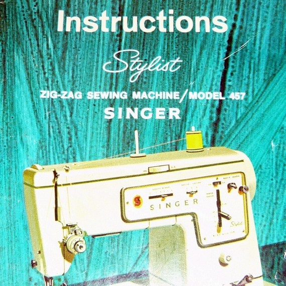 Singer 457 Stylist sewing machine original manual 1969 by MaxAndCo