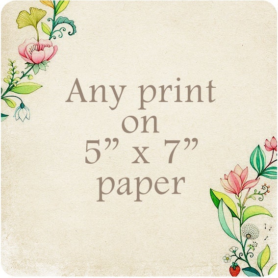 Any print on 5x7 paper