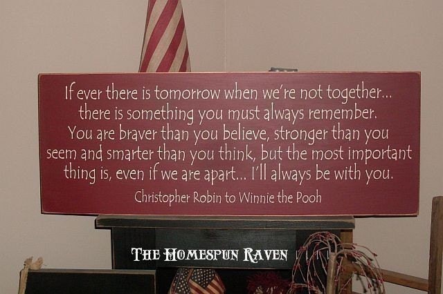 Large 12x30 If ever there is tomorrow Promise Me Winnie The Pooh Christopher Robin full qoute handpainted primitive wood sign