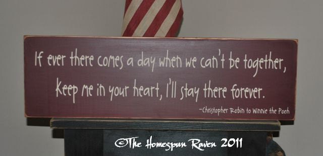 If ever there comes a day we cant be together Winnie The Pooh handpainted primitive wood sign
