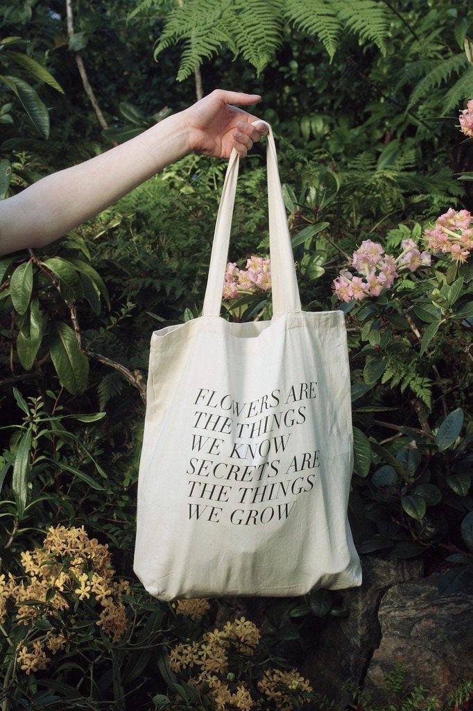 secrets are the things we grow tote