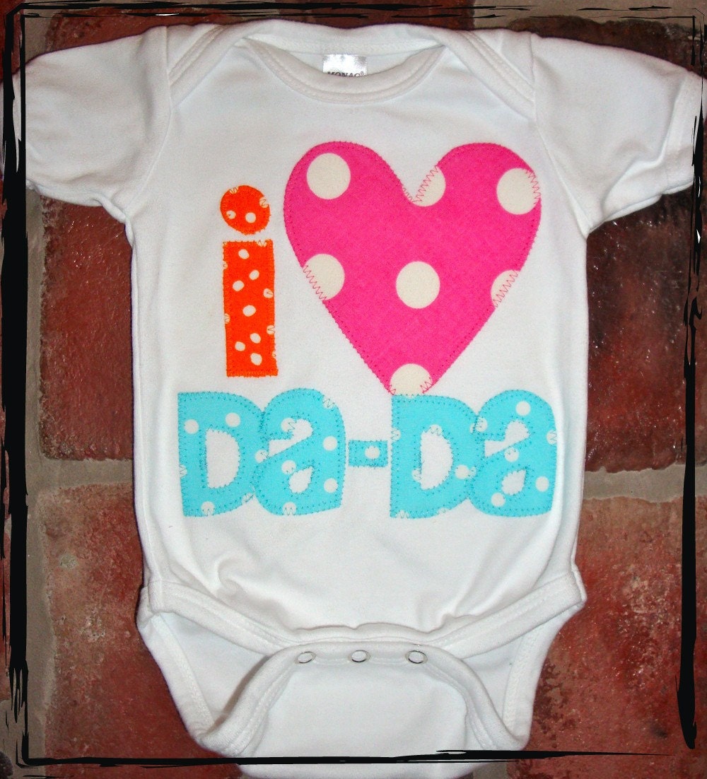 I HEART DA-DA T-shirt or Onesie