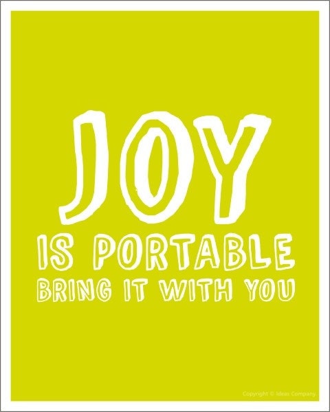 Joy Is Portable, a Motivational Poster 8x8