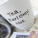 Earl Grey Tea Mug with Quotation from Jean-Luc Picard