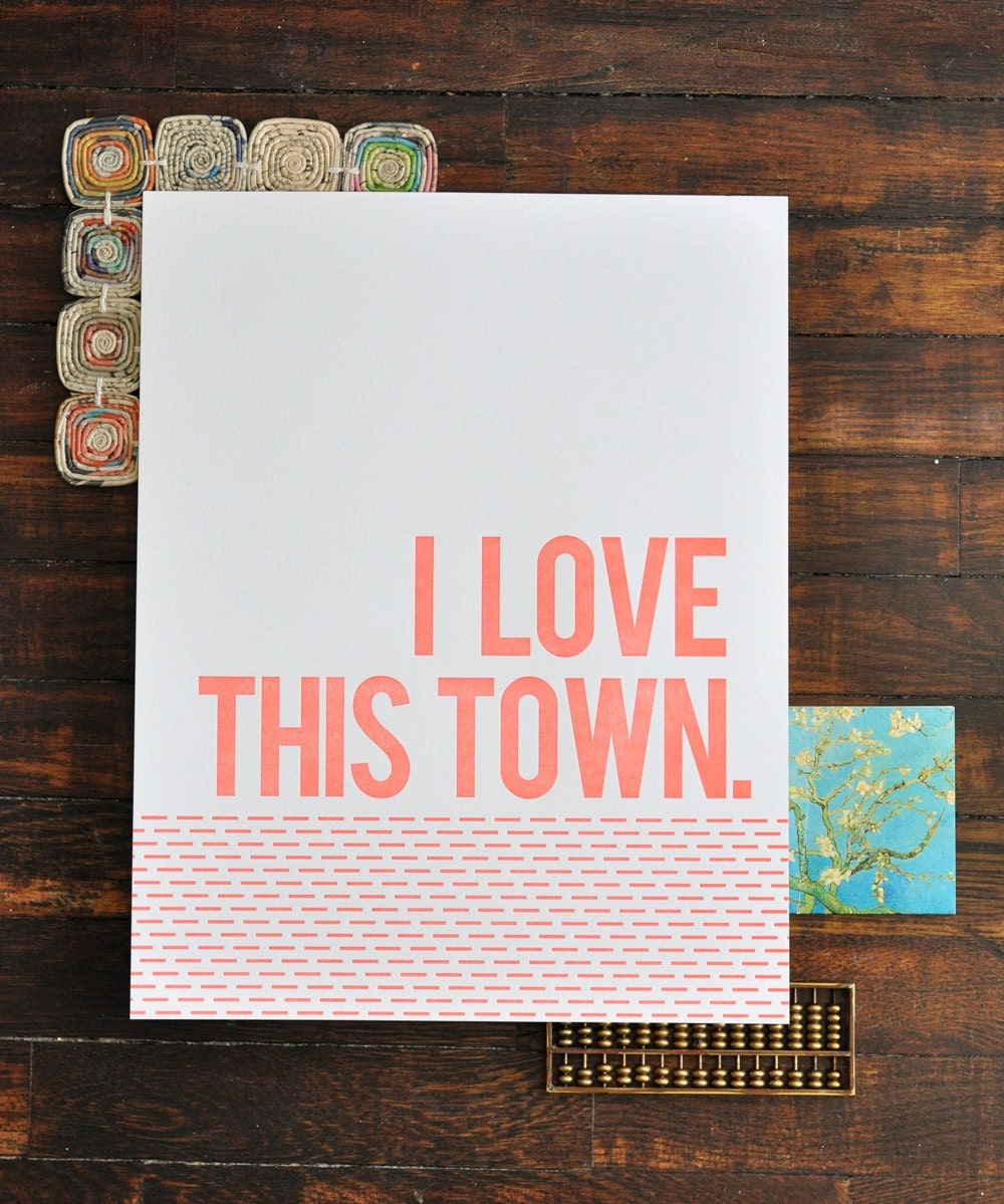 Letterpress Print - I Love This Town - 11x14