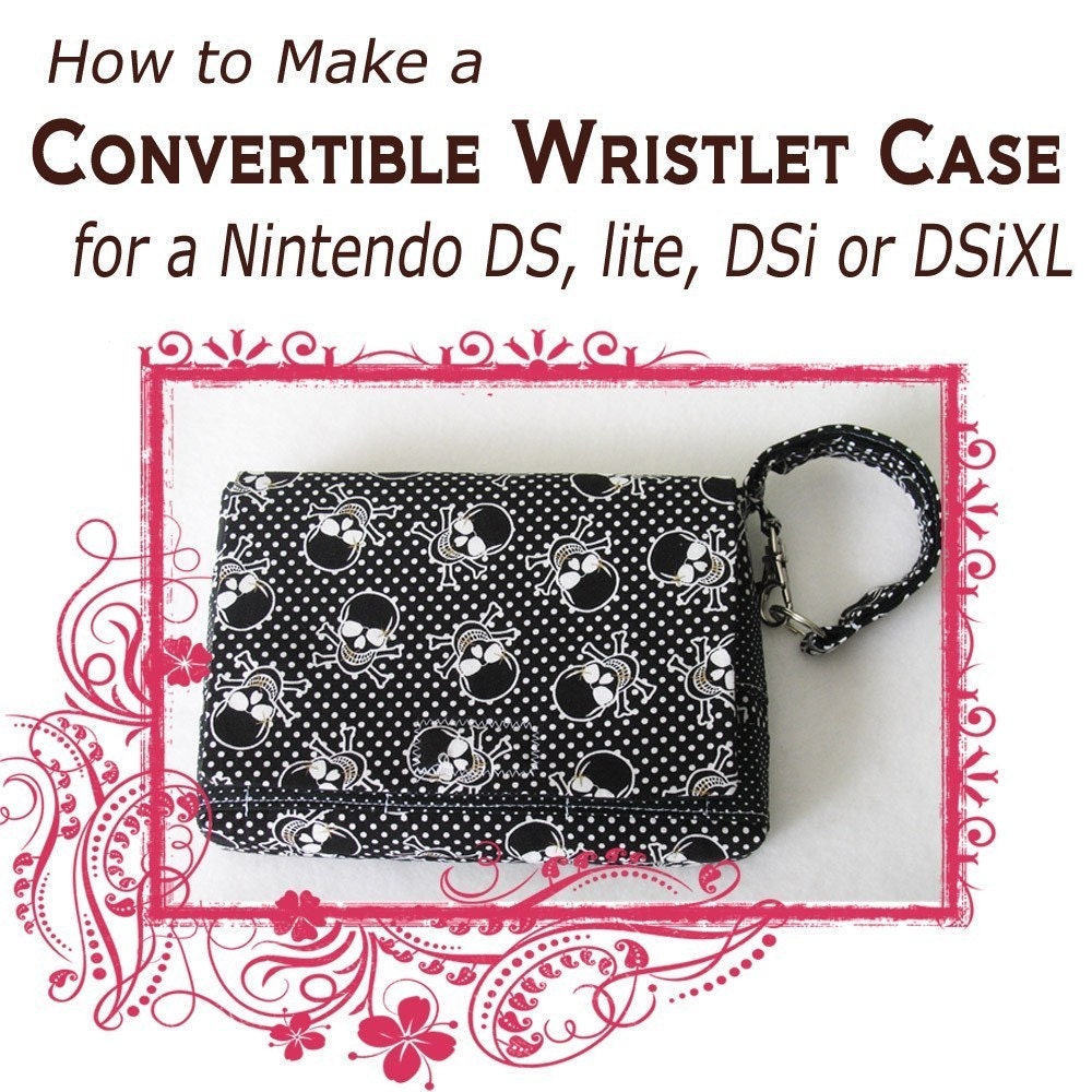 Wristlet Case PDF Ebook Tutorial for Nintendo DSi-XL