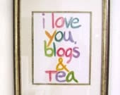 I Love You Blogs and Tea (print)