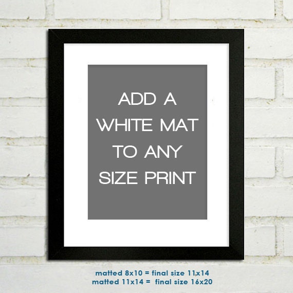 ADD: a White Mat to any size print