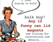 Funny Vintage Image Collage Magnets.  Any 12 Pick your favorites.Tin Can Lid Magnets.