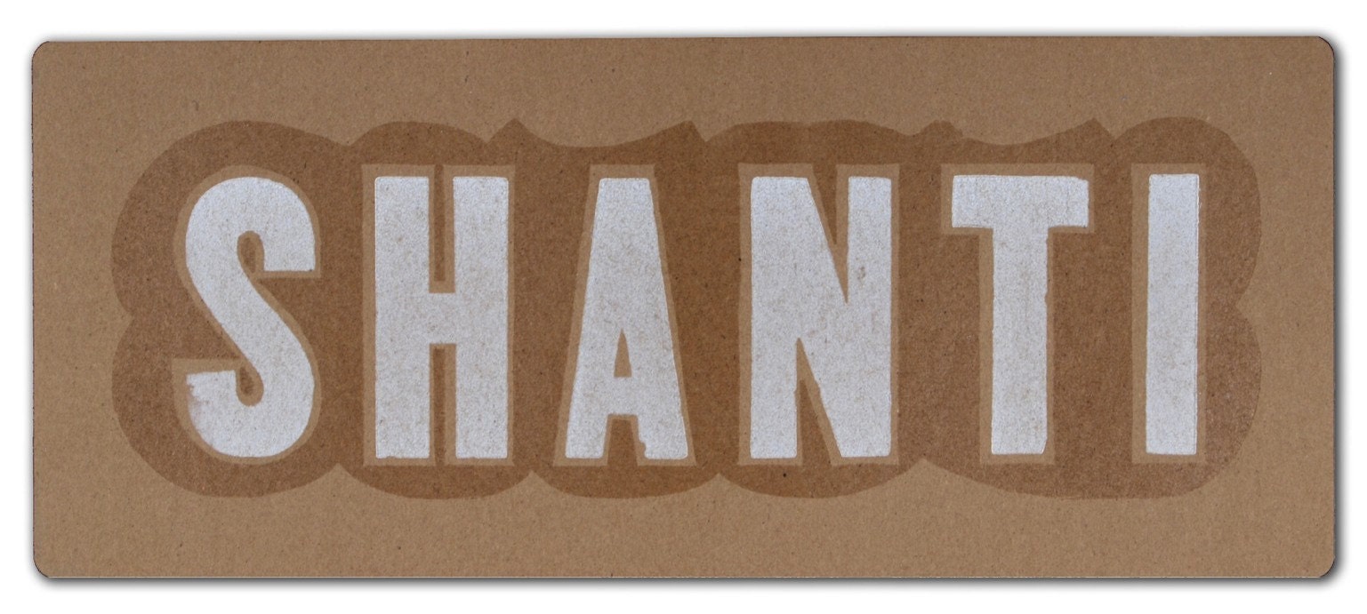 SHANTI Hand Printed LETTERPRESS SIGN