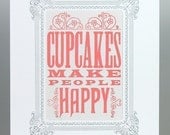 CUPCAKES MAKE People HAPPY letterpress Print in White Vignette 8x10 hand printed Pink