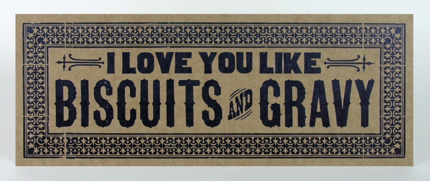 I LOVE YOU LIKE BISCUITS AND GRAVY Oversize Postcard Hand Printed Letterpress