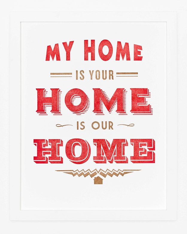 My home is your home is our home Print