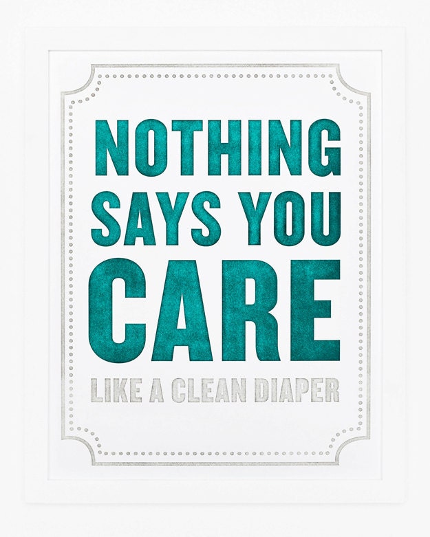 Nothing Says You Care Print