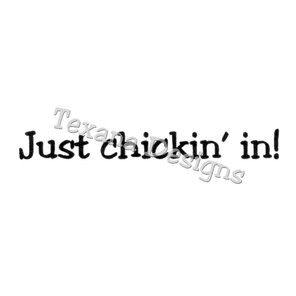 Just chickin' in         Cling Mount Rubber Stamp