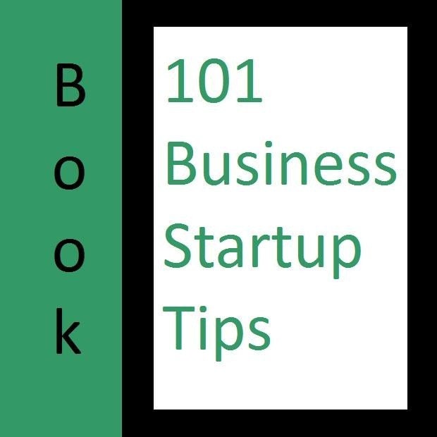 101 Business Startup Tips -- Electronic Book