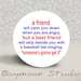 A Friend Will Calm You Down . . . . PINBACK BUTTON - 1.25 inch round