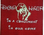Tea Towel - Dog Hair is a Condiment - Golden Retriever - Many breeds available