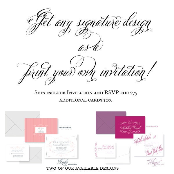 Printable Wedding Invitations- Pick Any Signature Design