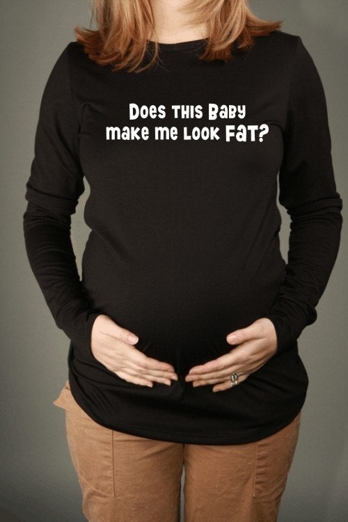 Does This Baby Make Me Look Fat - Black Long Sleeve Maternity Tshirt, Sizes M, L and XL