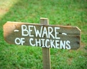 Beware of Chickens :) Hand Painted Wood Sign. Recycled Wood Rustic Sign On / With A Stake. Outdoor Country Sign. Farmers Sign Yard Sign