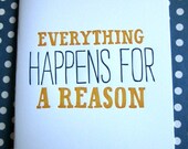 Everything Happens For A Reason Card