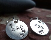sterling silver handstamped disc BAD ASS earrings tough sassy sister best friend gift