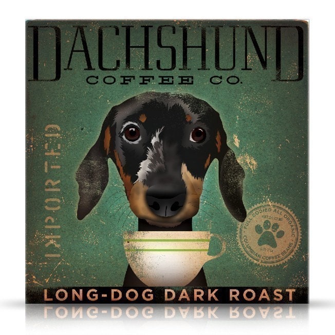 Dachshund Coffee Company Long Dog Roast artwork original graphic archival print 12 x 12