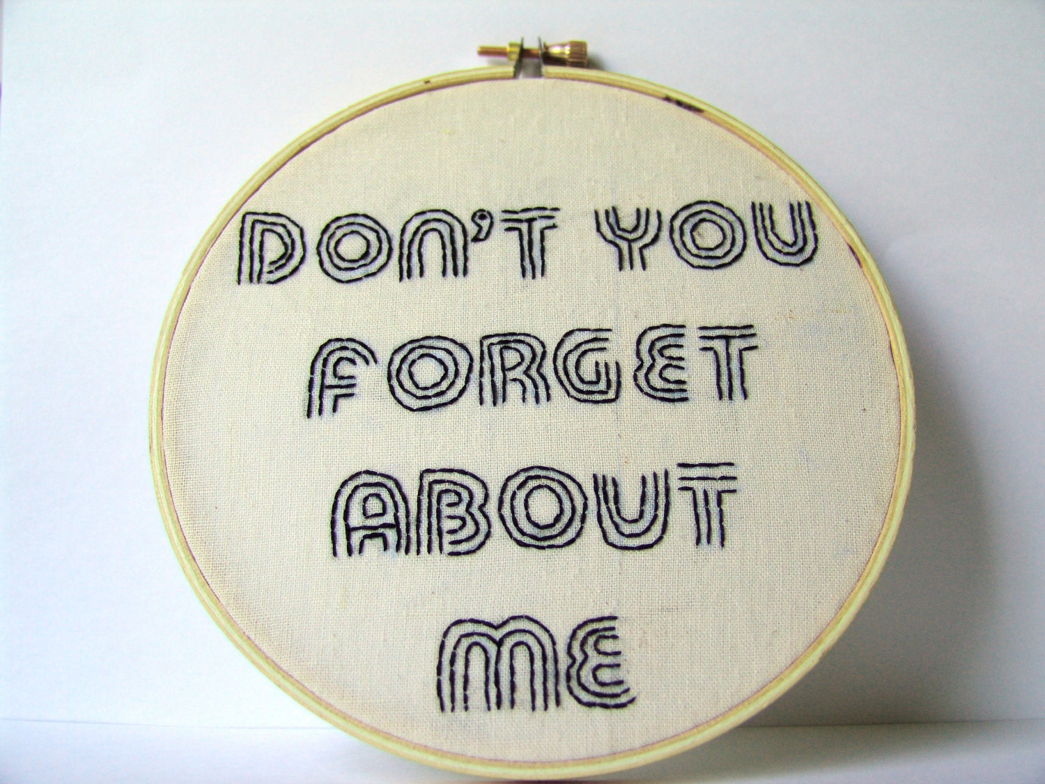 Embroidery Hoop Art, Lyrics. Don't You Forget About Me. Embroidery Hoop Art