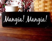 Mangia Mangia Sign Painted Wood Primitive Italian Kitchen