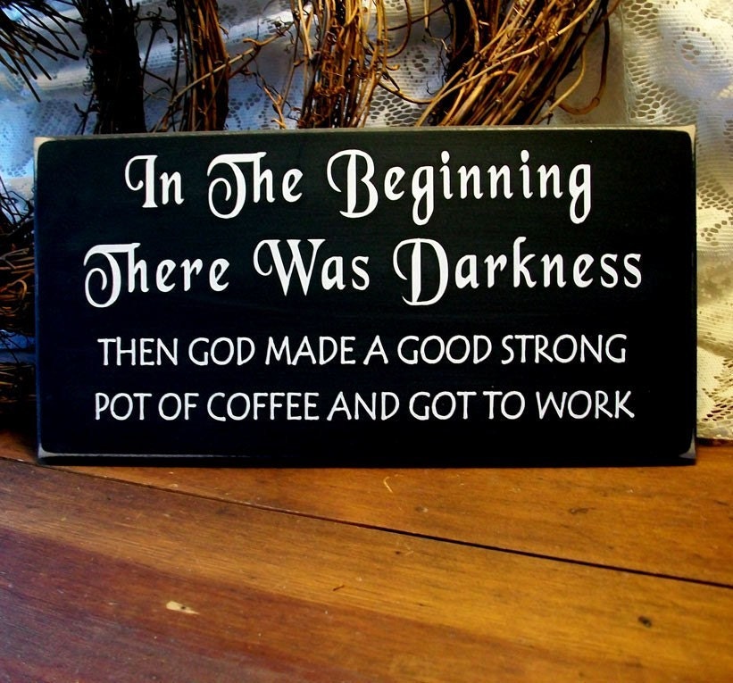 Coffee Wood Sign In the Beginning Primitive Painted Plaque Wall Decor