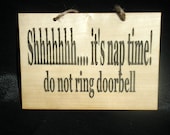 Shhhh it's nap time do not ring doorbell Wooden Sign