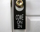 Come on in Painted  Wooden Door Knob Hanger Sign