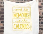 Count the Memories not the Calories - letterform Count the Memories not the Calories - letterform