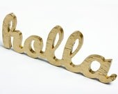 SALE holla handmade gold painted wood sign - wall decoration for vintage or modern decor