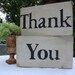 Rustic Set of Thank You Signs Wooden Handpainted, with Black Lettering. Great Photo Prop for Bride and Groom