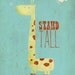 Stand Tall - Print 8x10