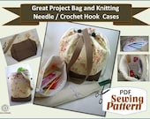 Great Project Bag, Needle Case, Needle Sleeve Sewing Pattern PDF for Organizing Knitting and Crochet Supplies