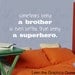 Sometimes being a brother is even better than being a superhero Wall Decal Saying