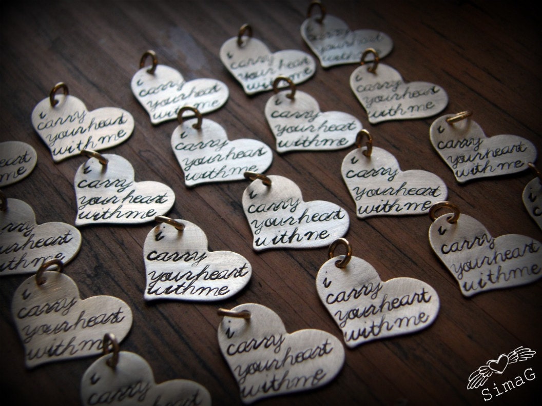 i carry your heart with me - Inspired by the beautiful poem by E E Cummings- Hand Stamped By Simag