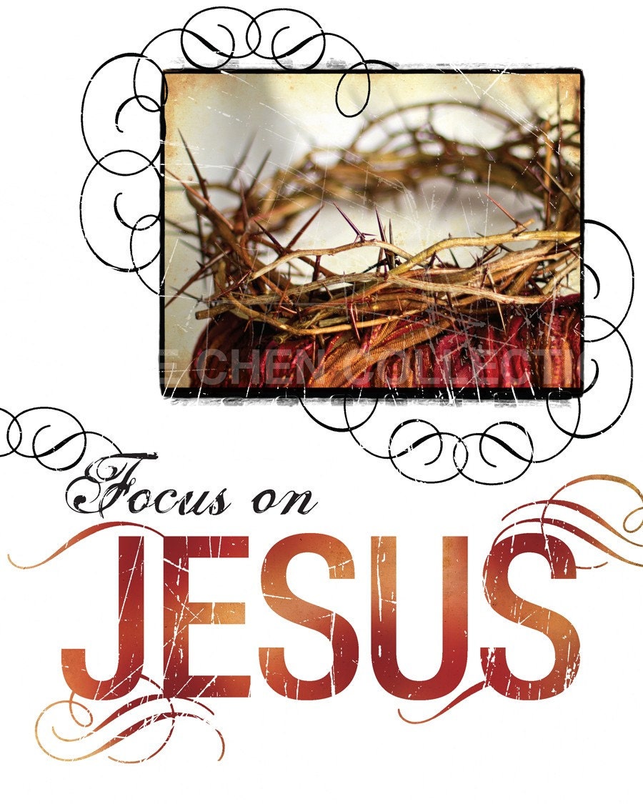Scripture Art, Inspirational Art, Bible Verse Art, Christian Art : FOCUS on Jesus 8x10 Contemporary Fine Art Print