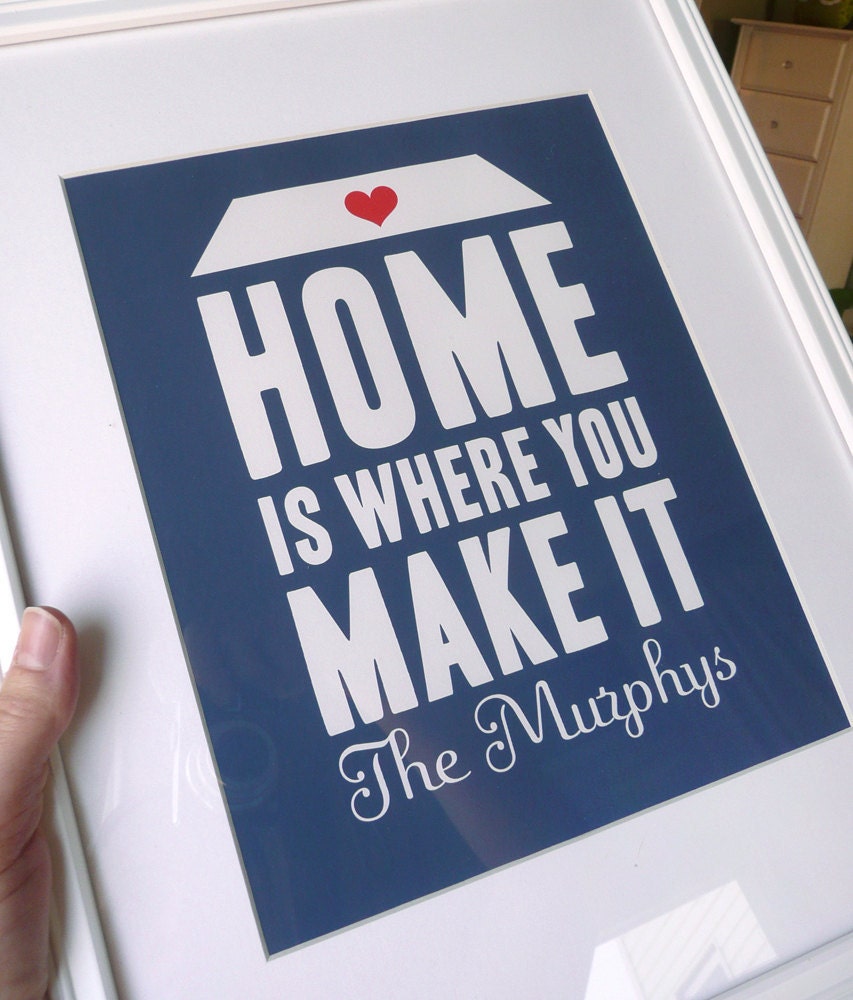 Home Is Where You Make It modern print poster custom - 8x10