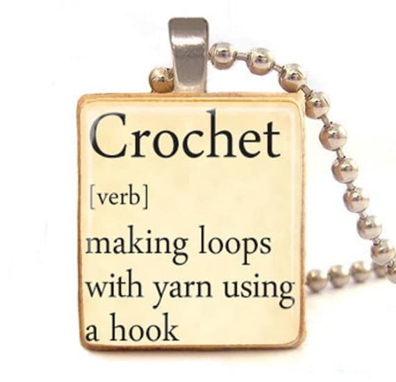 CROCHET definition dictionary scrabble tile  pendant , crochet necklace, crochet charm with ball chain