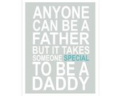 Children's Wall Art / Nursery Decor Anyone can be a father quote... 8x10 inch print by Finny and Zook