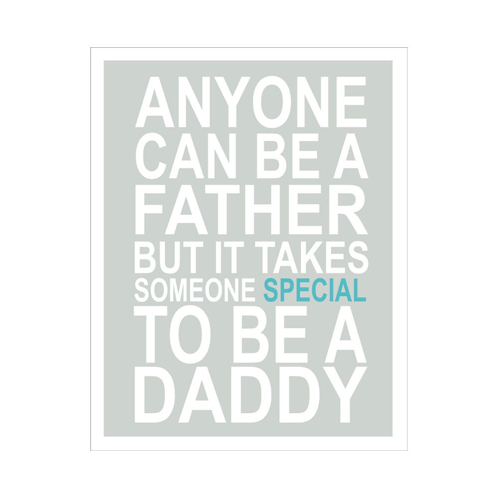 Children's Wall Art / Nursery Decor Anyone can be a father quote... 8x10 inch print by Finny and Zook